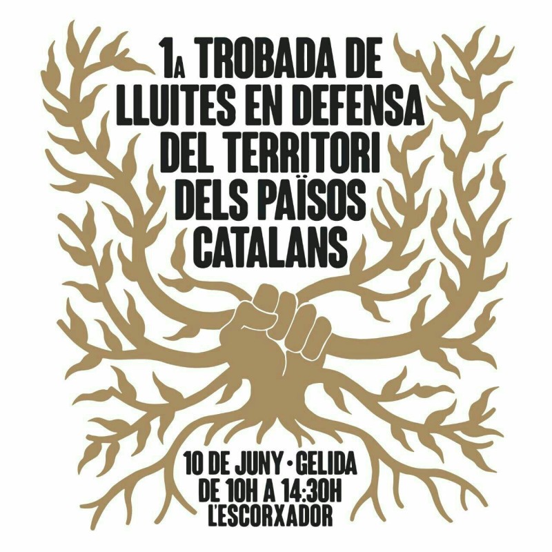 Participem a la 1ª Trobada de lluites de defensa del territori dels Països Catalans